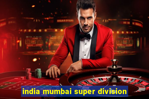 india mumbai super division